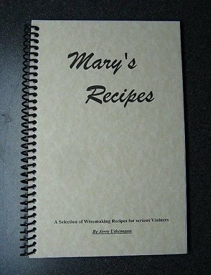 WINE MAKING RECIPE BOOK MARY’S RECIPES HOMEBREW WINEMAKING RECIPES