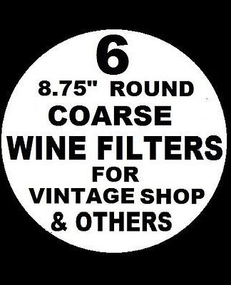 6 WINE FILTER PADS COARSE 8.75″ ROUND FOR VINTAGE SHOP VINAMAT PLATE FILTERS USA and EURO FILTERS