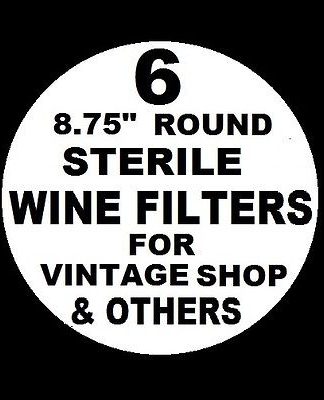 6 WINE FILTER PADS STERILE 8.75" ROUND FOR VINTAGE SHOP VINAMAT PLATE FILTERS US and EURO FILTERS