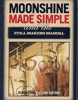 Moonshine Made Simple & The Still Makers Manual